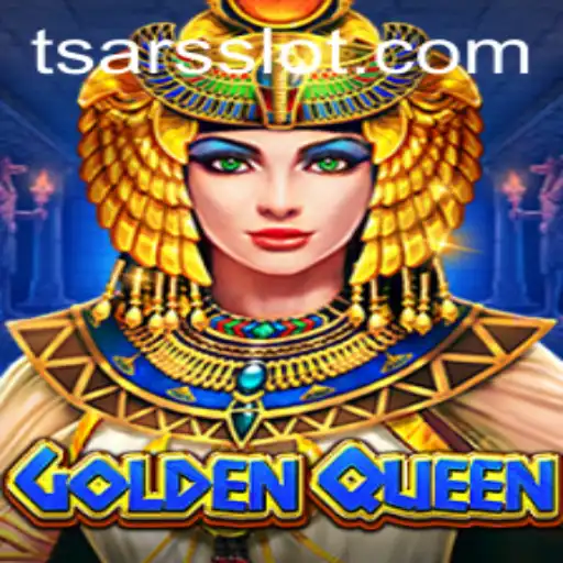 GoldenQueen: The Reign of Tsars Unveiled